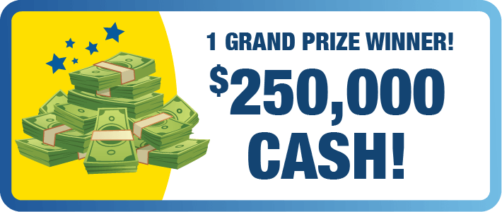 1 Guaranteed winner, $250,000 Cash