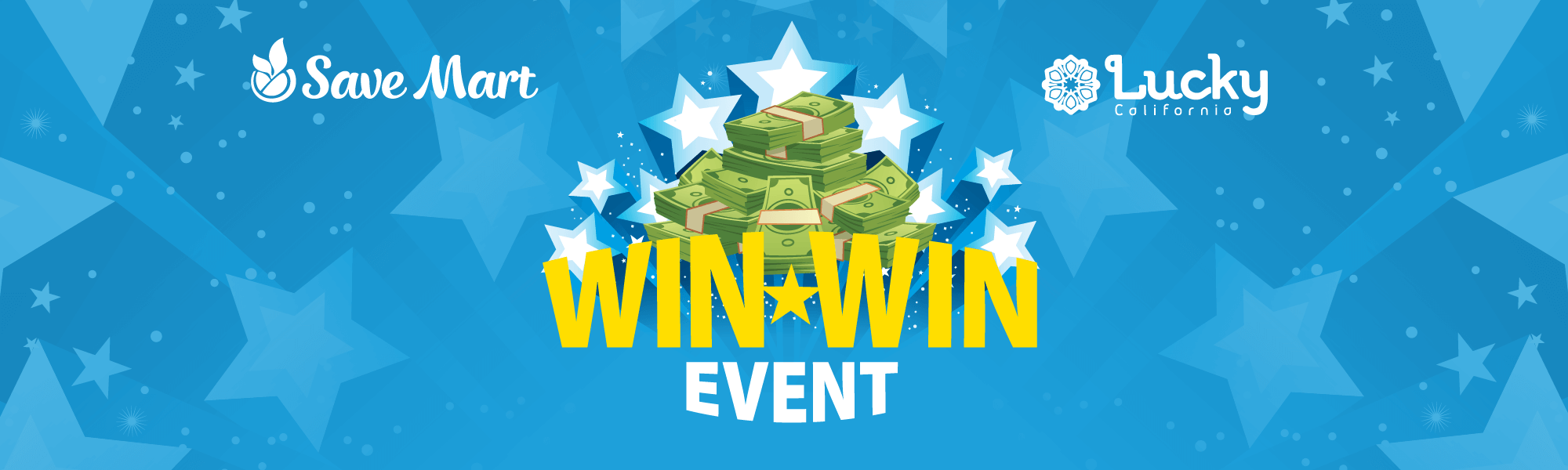 Save Mart and Lucky California present the Win-Win Event. Over $1 million in prizes and discounts available.